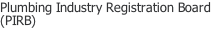 Plumbing Industry Registration Board (PIRB)